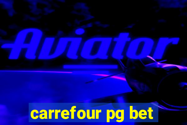 carrefour pg bet